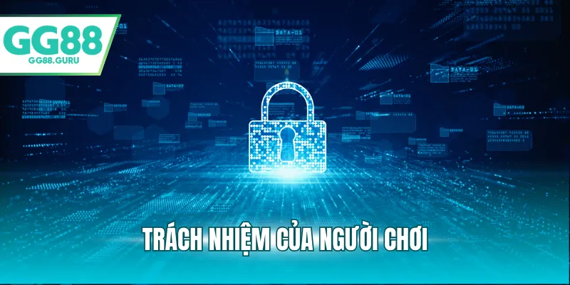 Trách nhiệm của người chơi